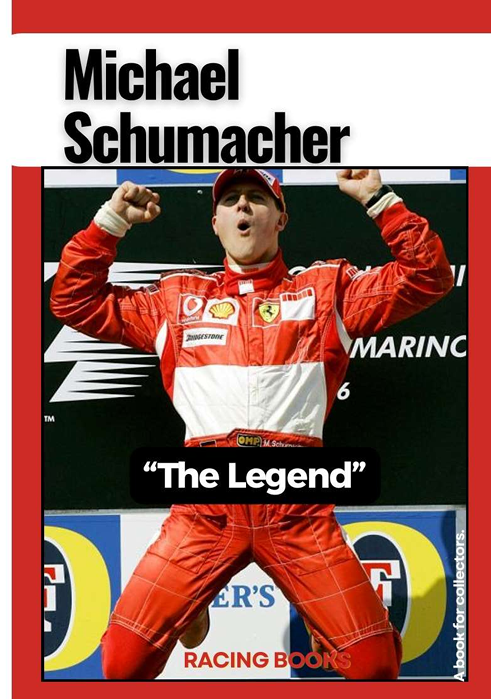 MICHAEL SCHUMACHER "THE LEGEND"