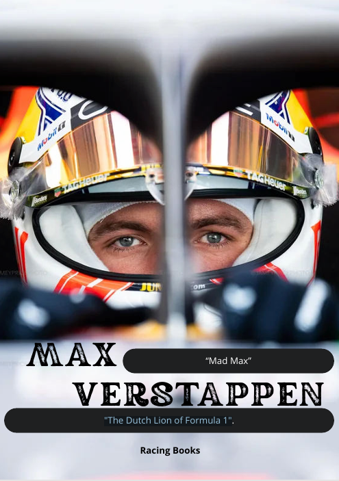 MAX VERSTAPPEN  "The Dutch Lion of Formula 1"
